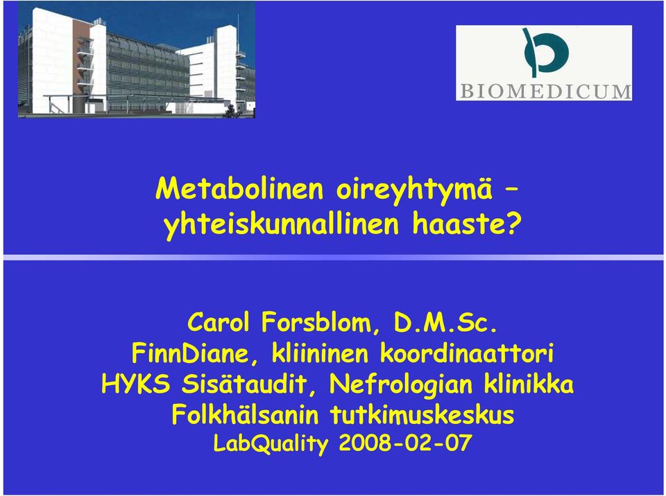 FinnDiane, kliininen koordinaattori HYKS