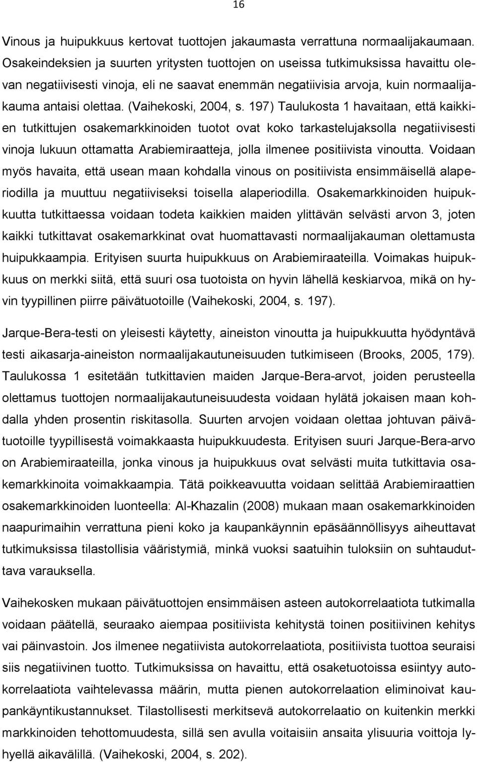 (Vaihekoski, 2004, s.