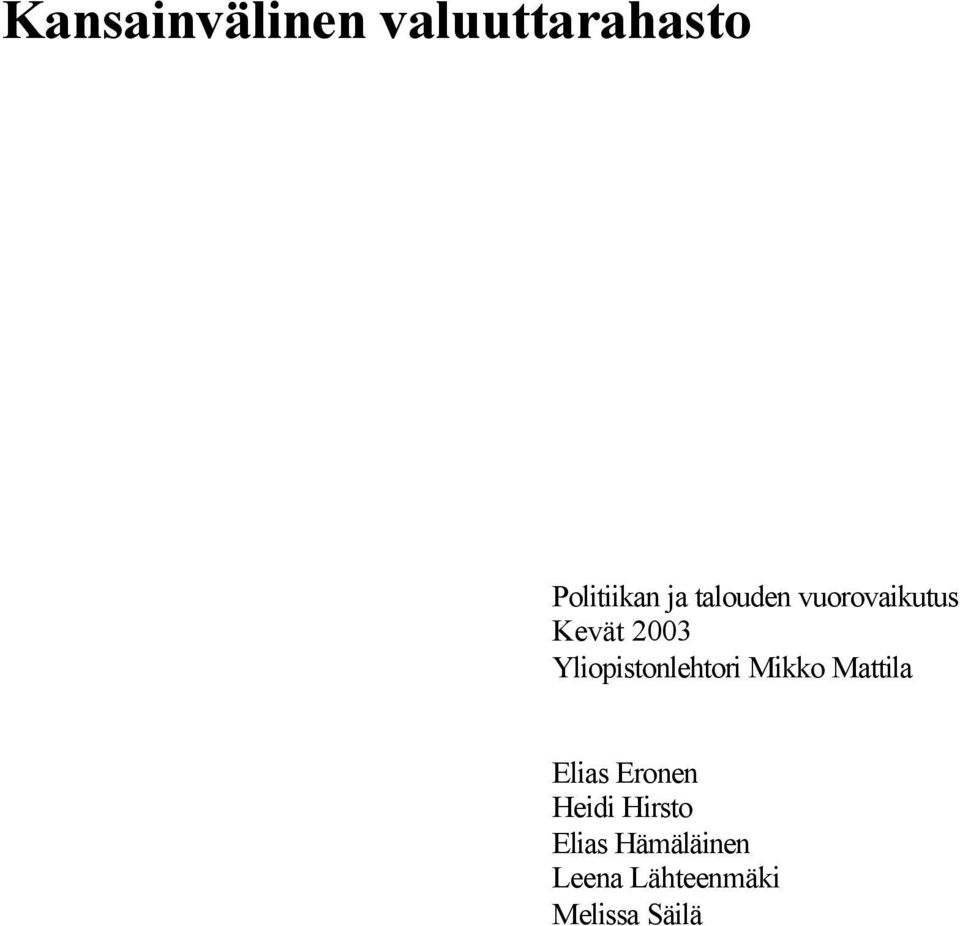 Yliopistonlehtori Mikko Mattila Elias Eronen