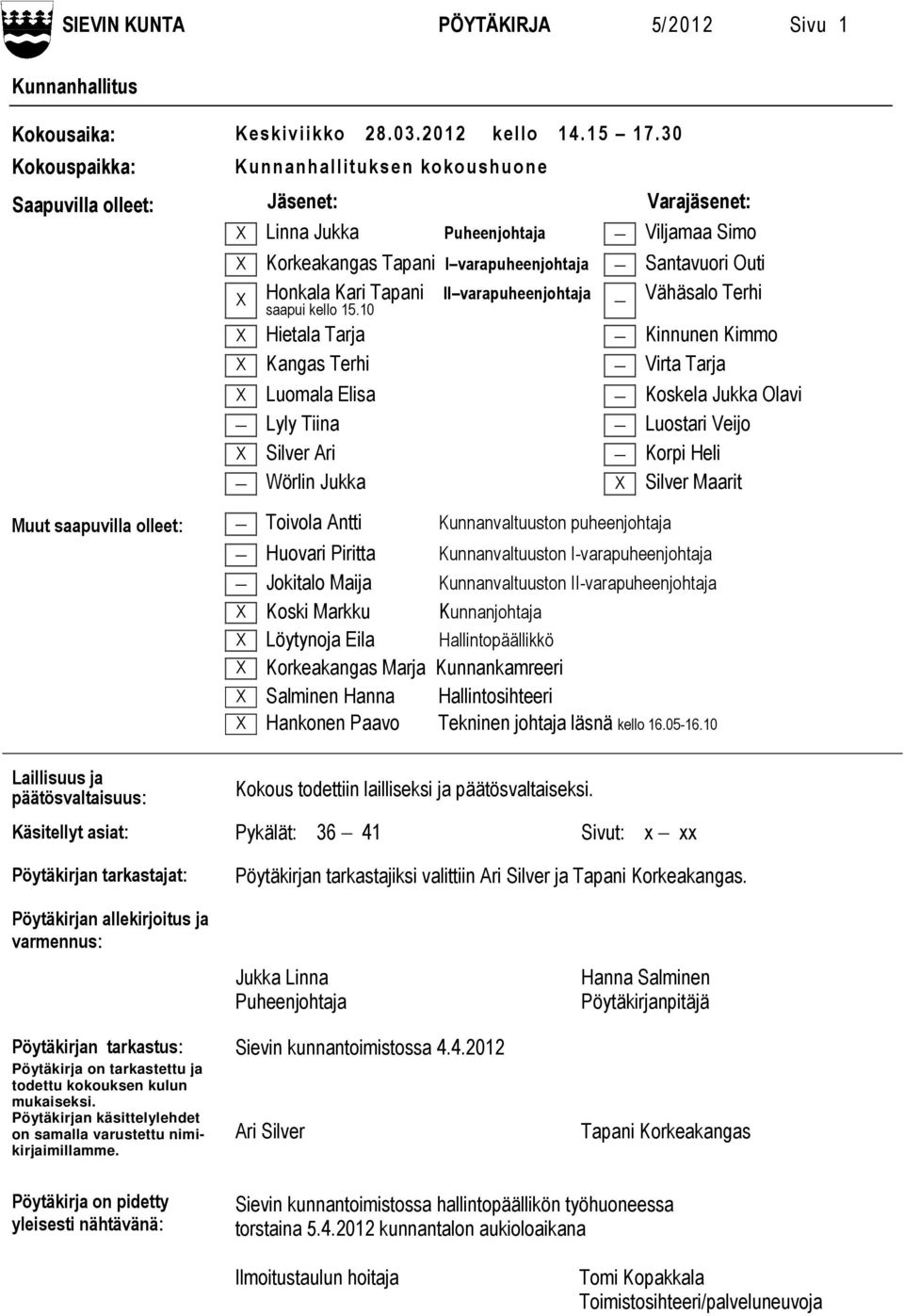 Kari Tapani II varapuheenjohtaja saapui kello 15.