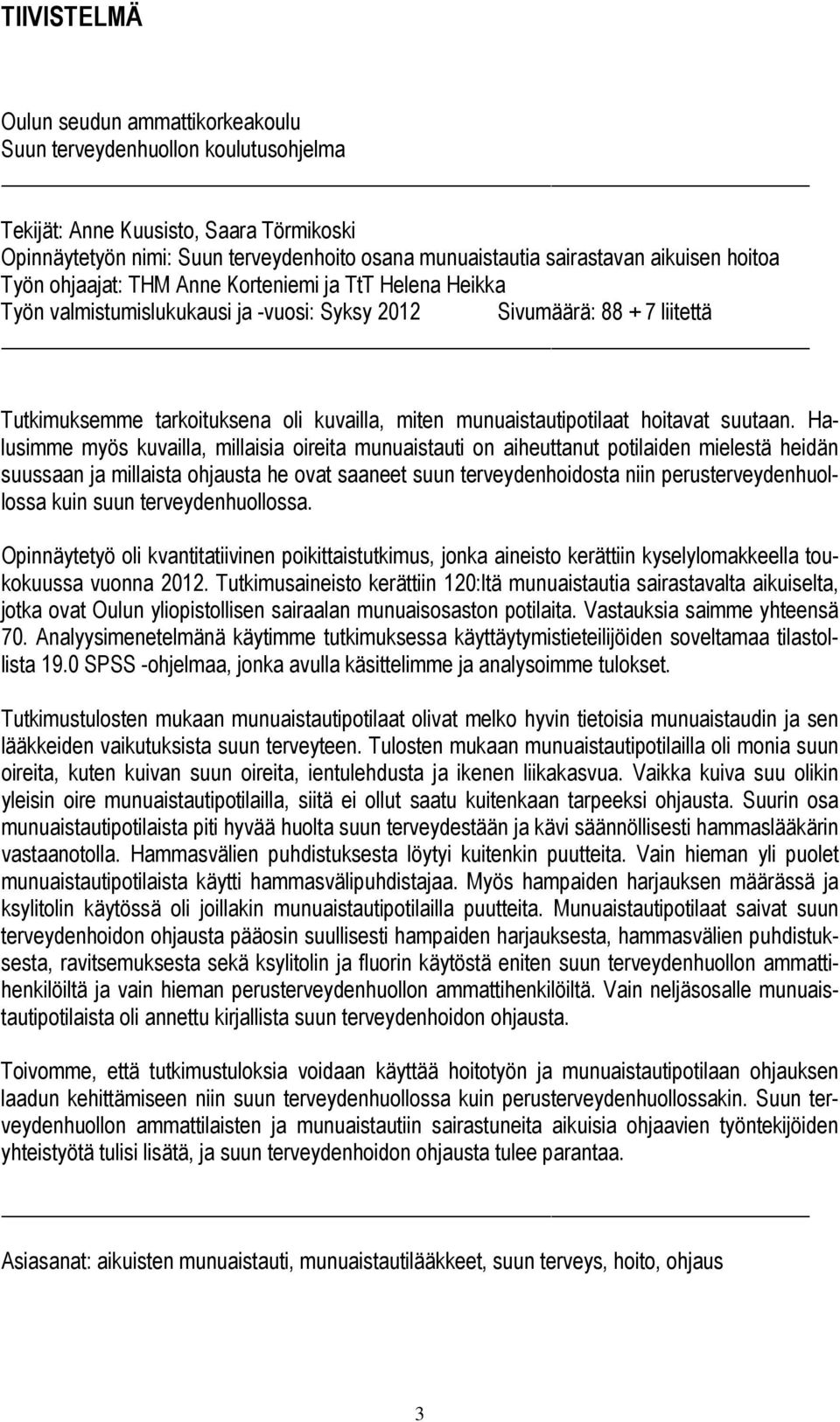 munuaistautipotilaat hoitavat suutaan.