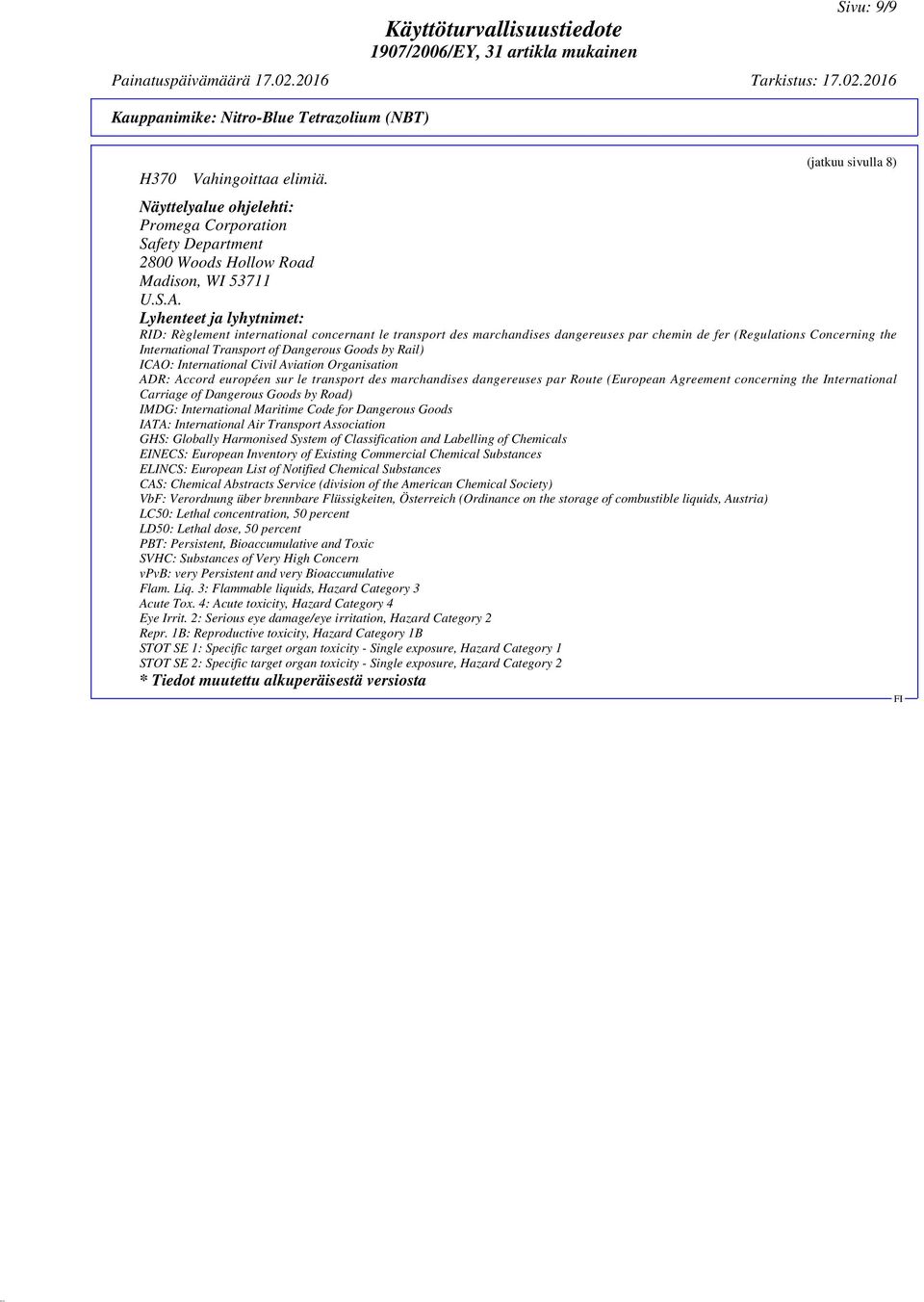 Lyhenteet ja lyhytnimet: RID: Règlement international concernant le transport des marchandises dangereuses par chemin de fer (Regulations Concerning the International Transport of Dangerous Goods by