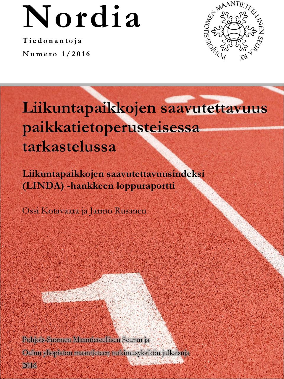 saavutettavuusindeksi (LINDA) -hankkeen loppuraportti Ossi Kotavaara ja Jarmo