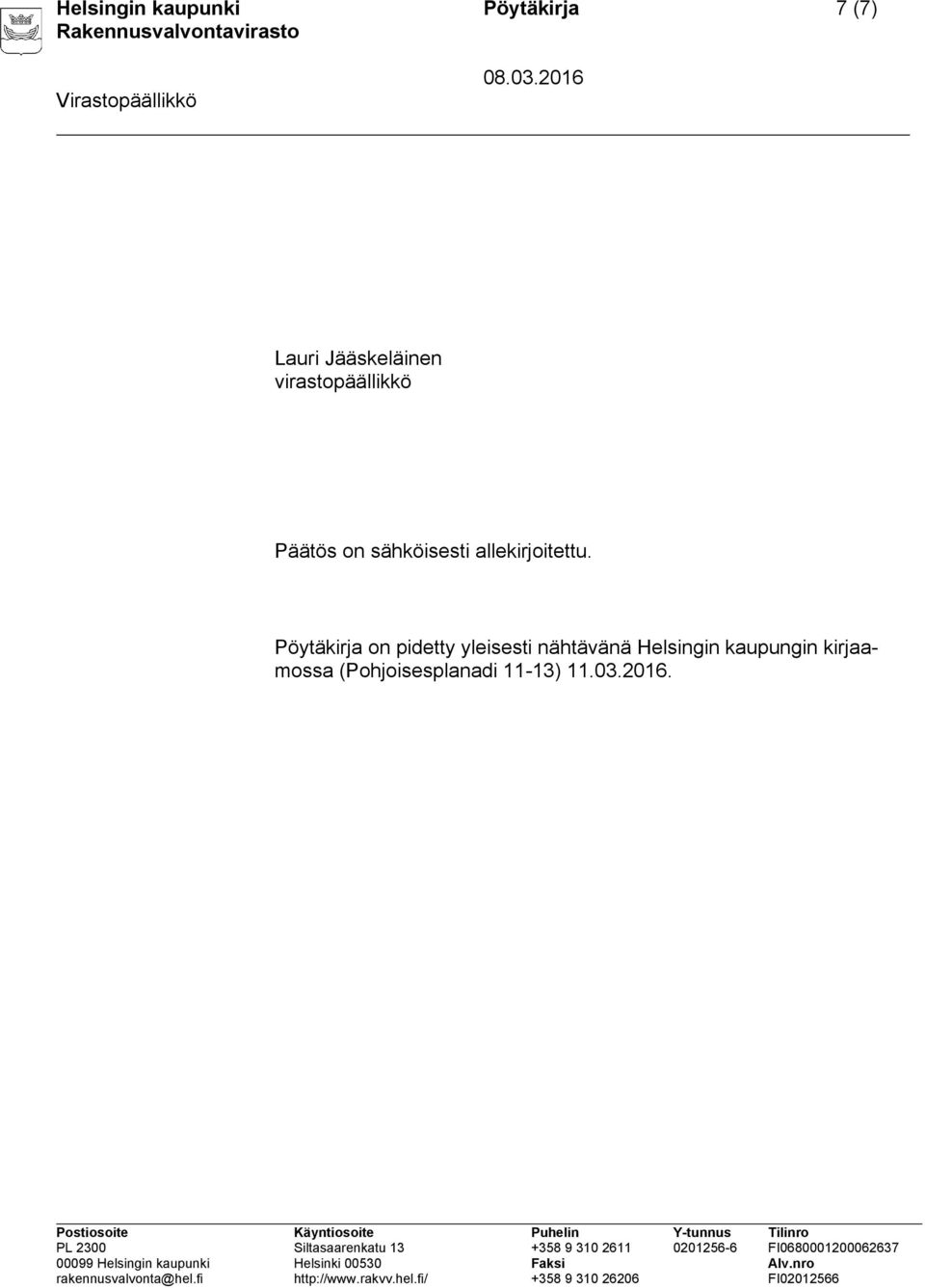 Pöytäkirja on pidetty yleisesti nähtävänä Helsingin