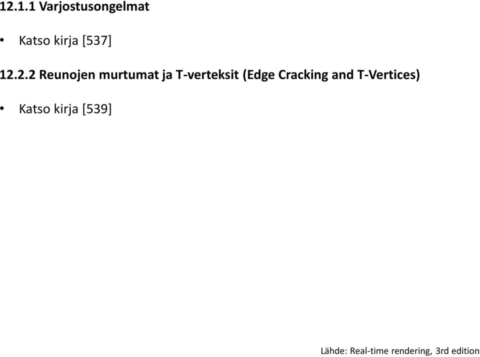 2.2 Reunojen murtumat ja