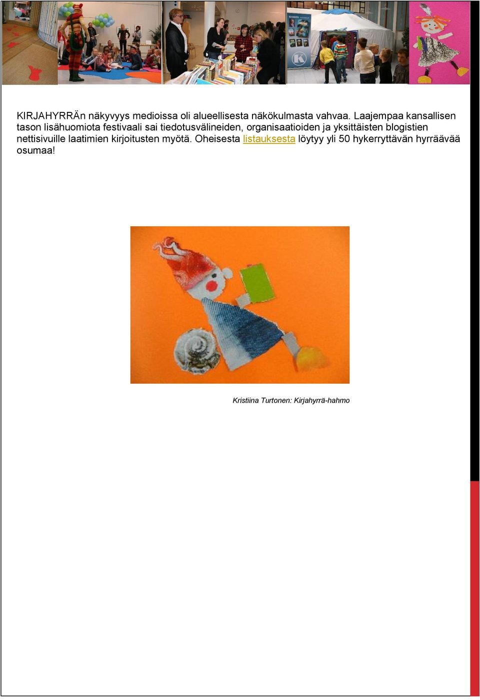 organisaatioiden ja yksittäisten blogistien nettisivuille laatimien kirjoitusten