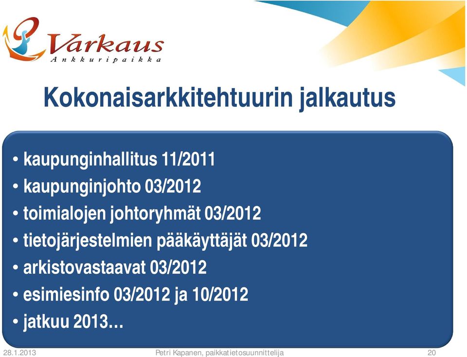 03/2012 tietojärjestelmien pääkäyttäjät 03/2012