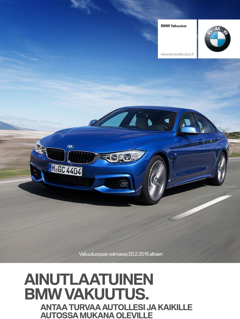 .2.2016 alkaen AINUTLAATUINEN BMW