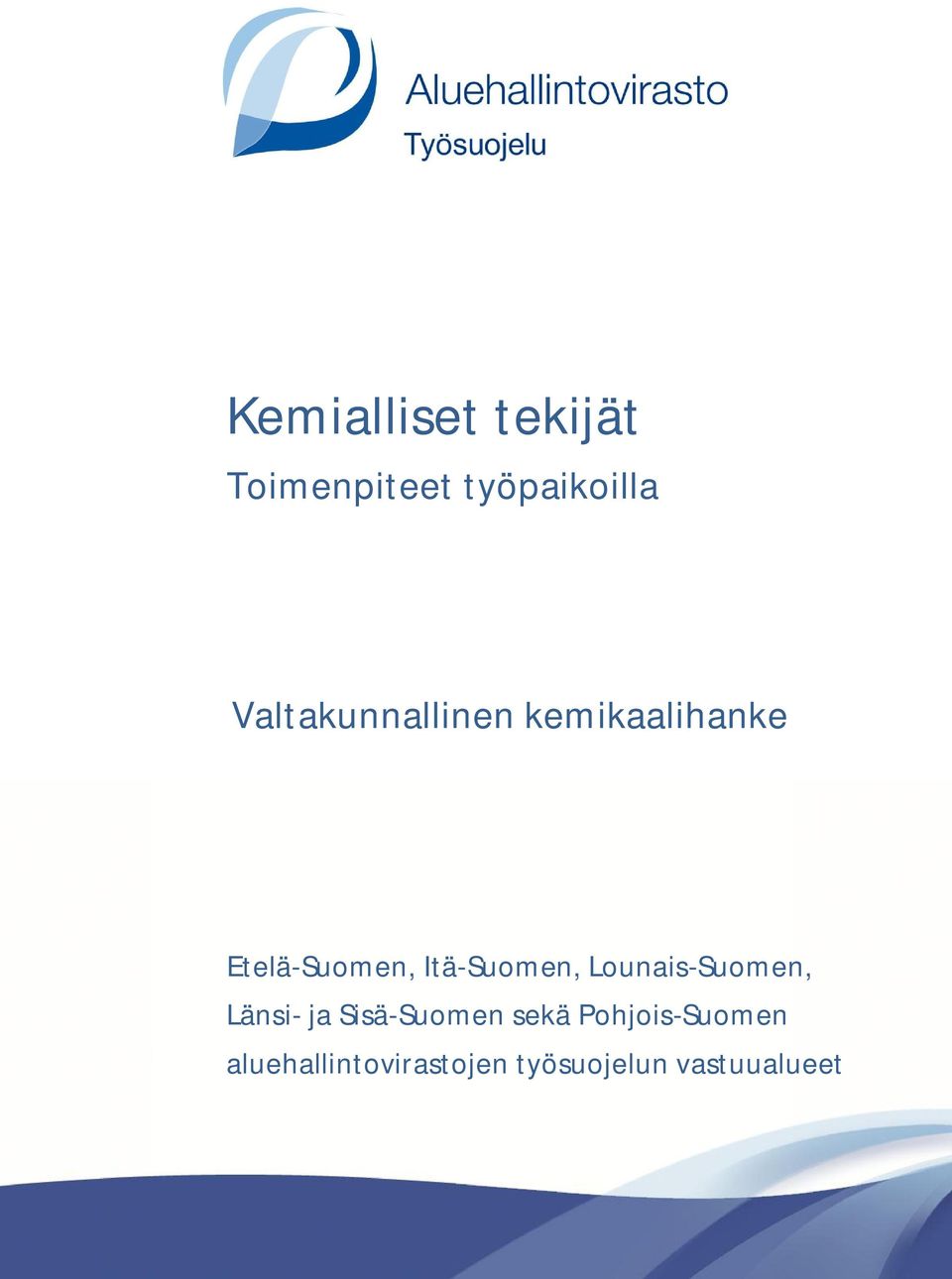 Itä-Suomen, Lounais-Suomen, Länsi- ja Sisä-Suomen