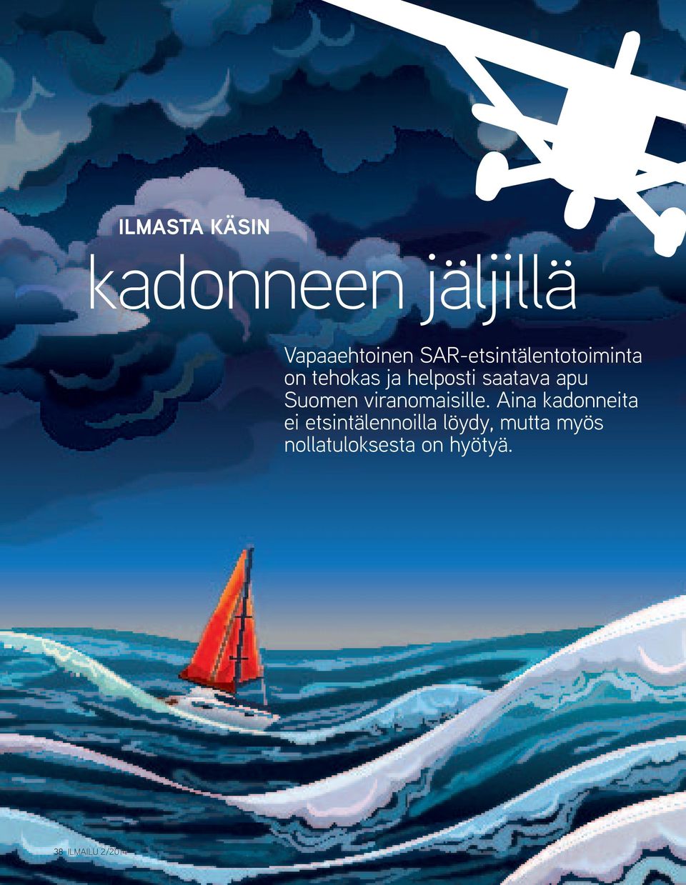 apu Suomen viranomaisille.