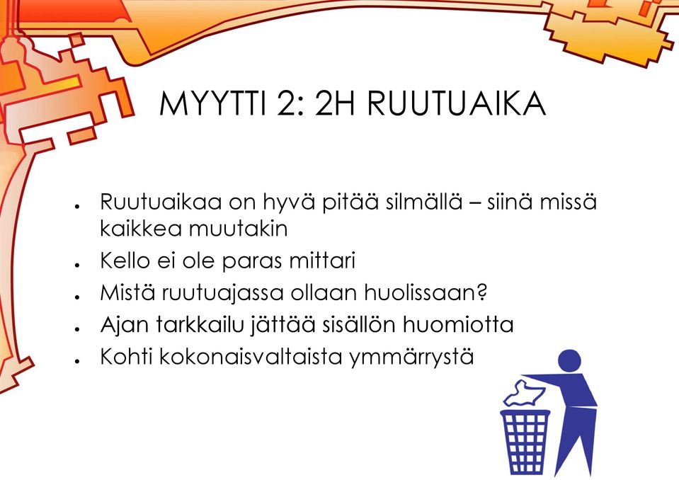 Mistä ruutuajassa ollaan huolissaan?