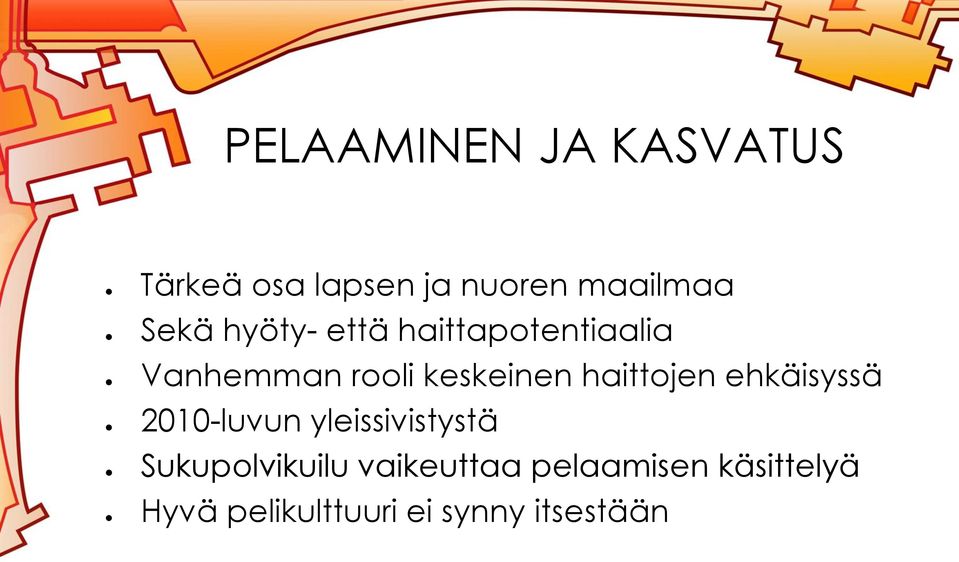 haittojen ehkäisyssä 2010-luvun yleissivistystä Sukupolvikuilu