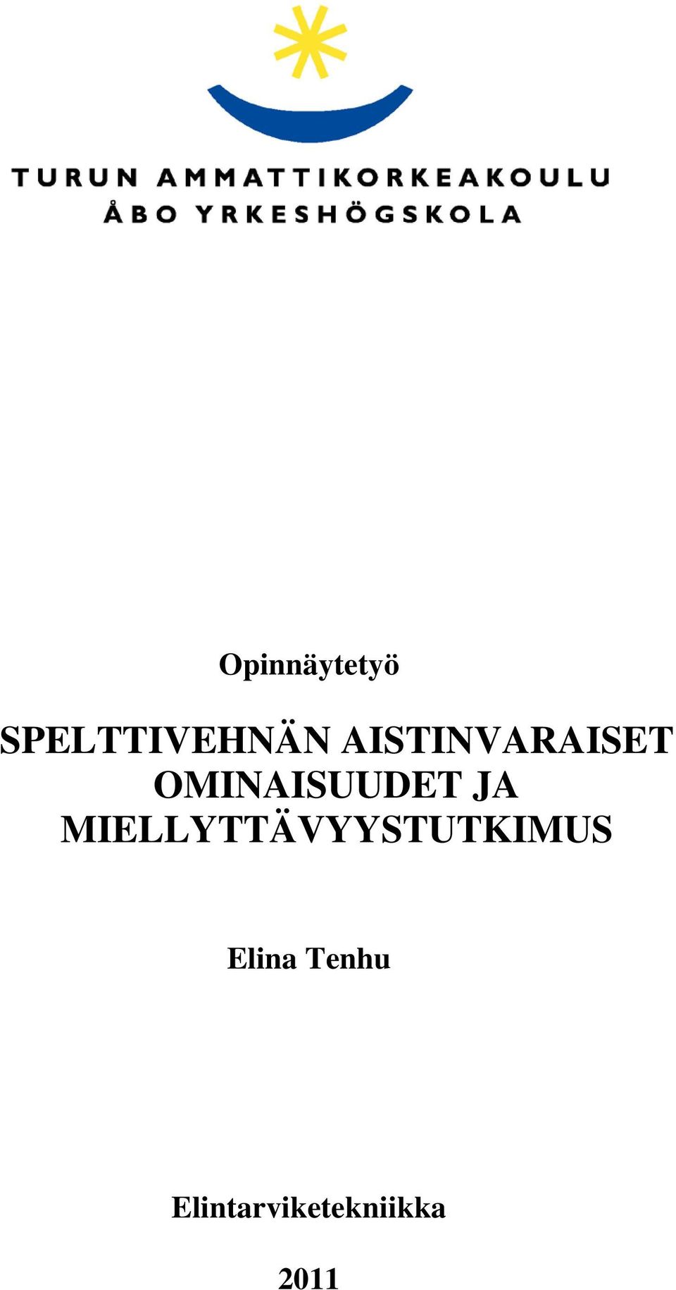 JA MIELLYTTÄVYYSTUTKIMUS