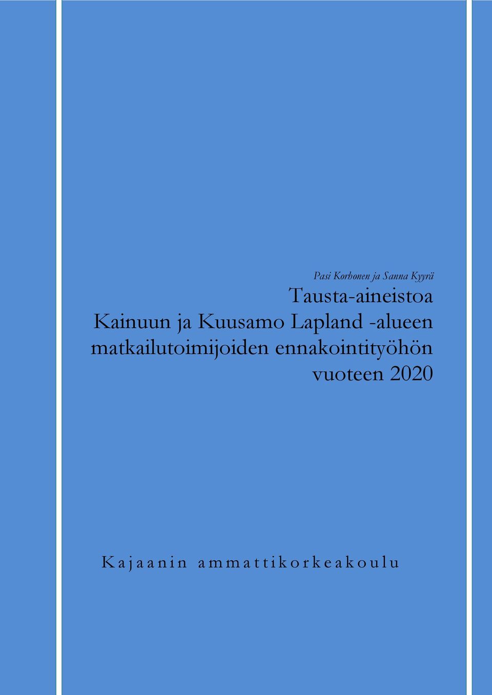 matkailutoimijoiden ennakointityöhön vuoteen