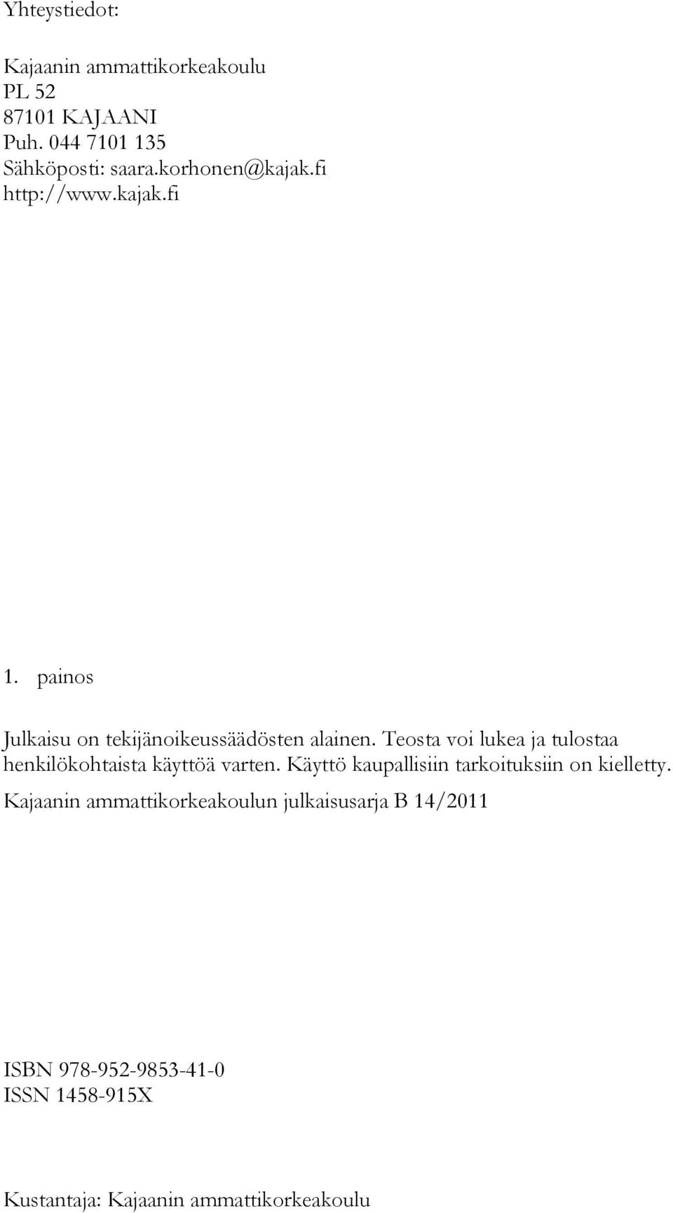 Teosta voi lukea ja tulostaa henkilökohtaista käyttöä varten.