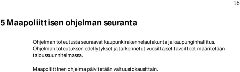 Ohjelman toteutuksen edellytykset ja tarkennetut vuosittaiset