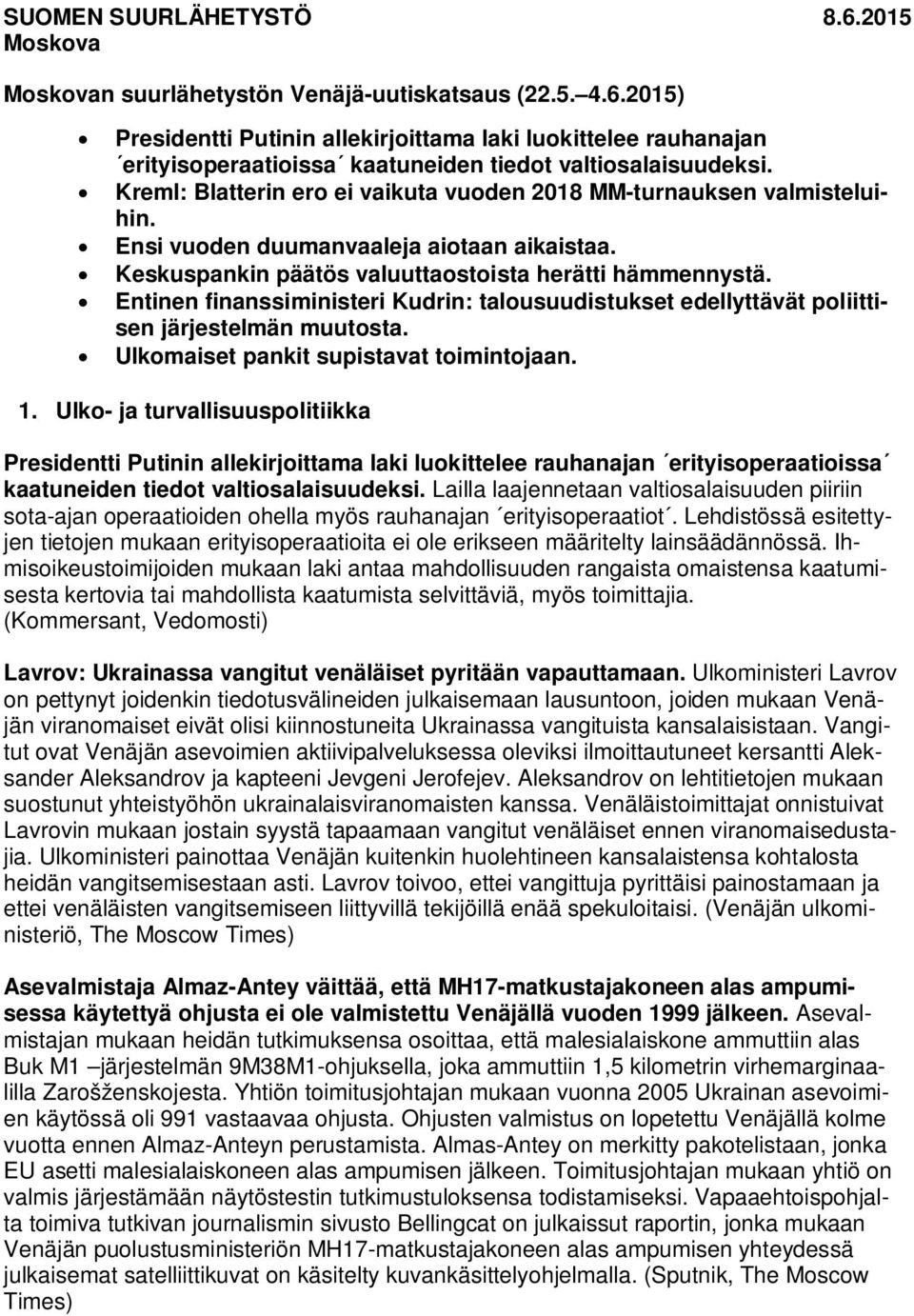 Entinen finanssiministeri Kudrin: talousuudistukset edellyttävät poliittisen järjestelmän muutosta. Ulkomaiset pankit supistavat toimintojaan. 1.