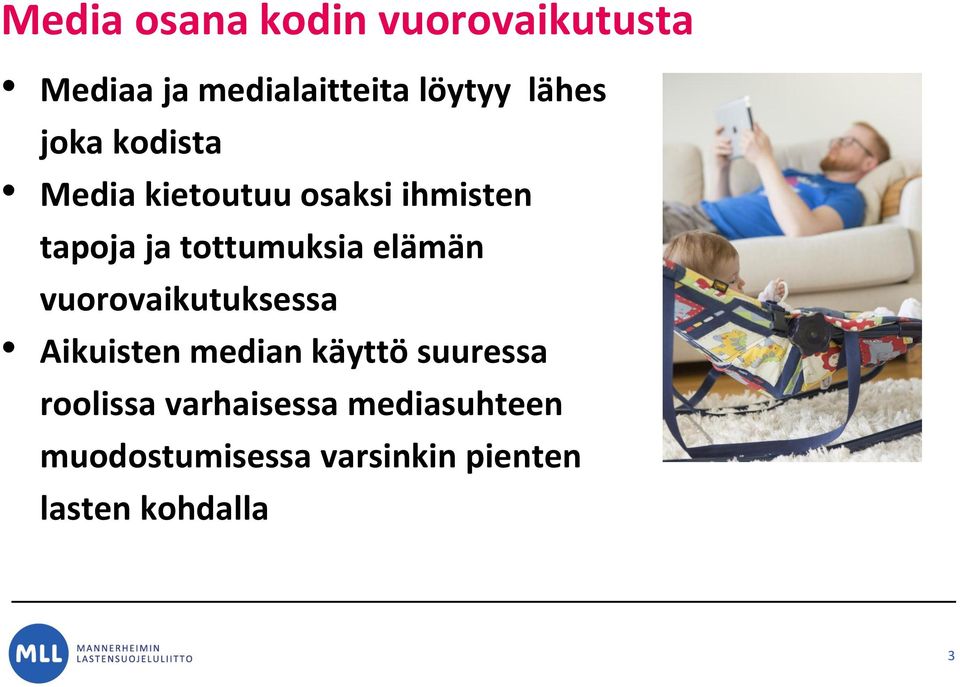 tottumuksia elämän vuorovaikutuksessa Aikuisten median käyttö suuressa