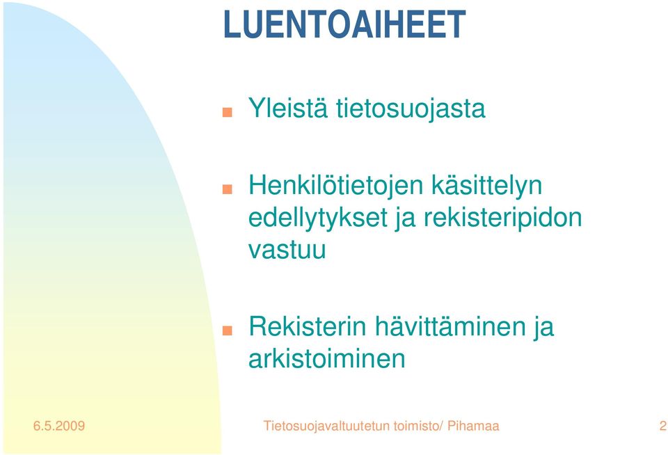 rekisteripidon vastuu Rekisterin hävittäminen