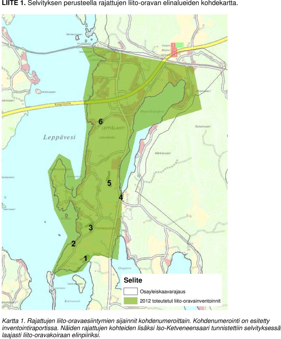 Rajattujen liito-oravaesiintymien sijainnit kohdenumeroittain.