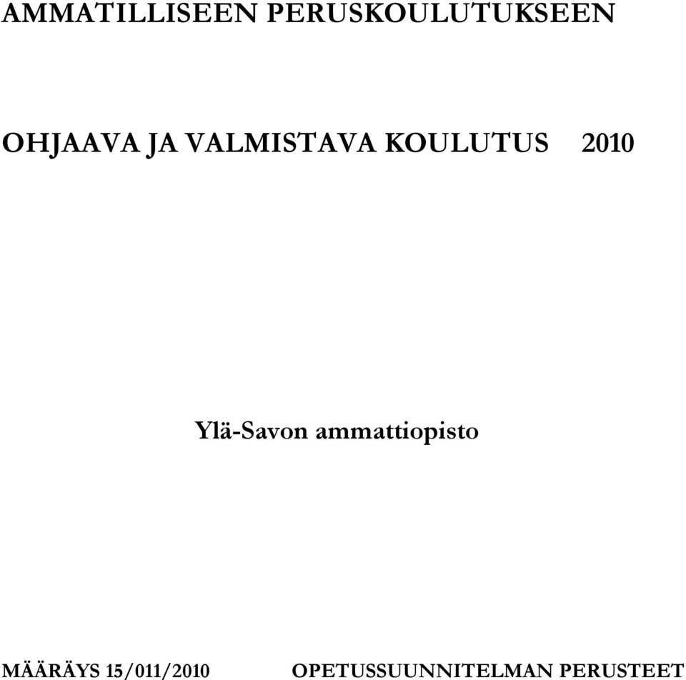 2010 Ylä-Savon ammattiopisto