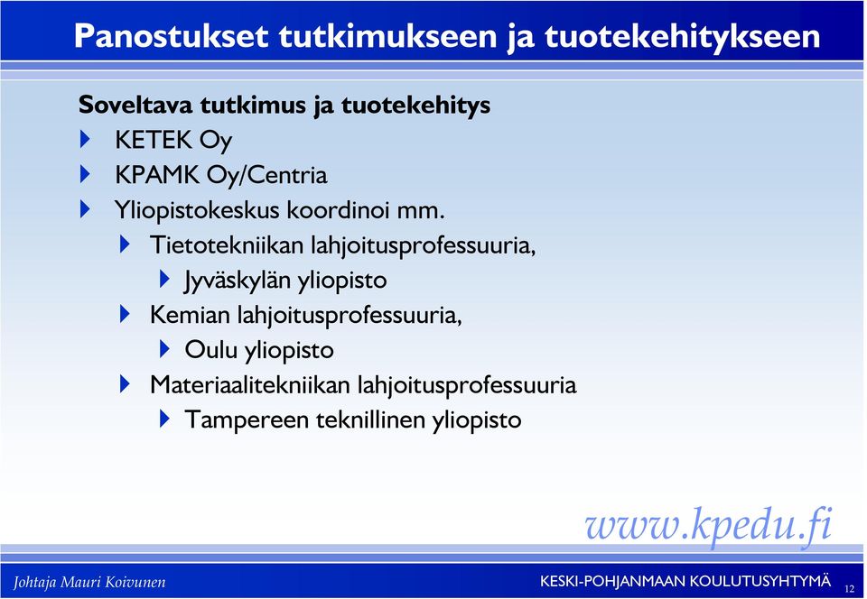 Tietotekniikan lahjoitusprofessuuria, Jyväskylän yliopisto Kemian