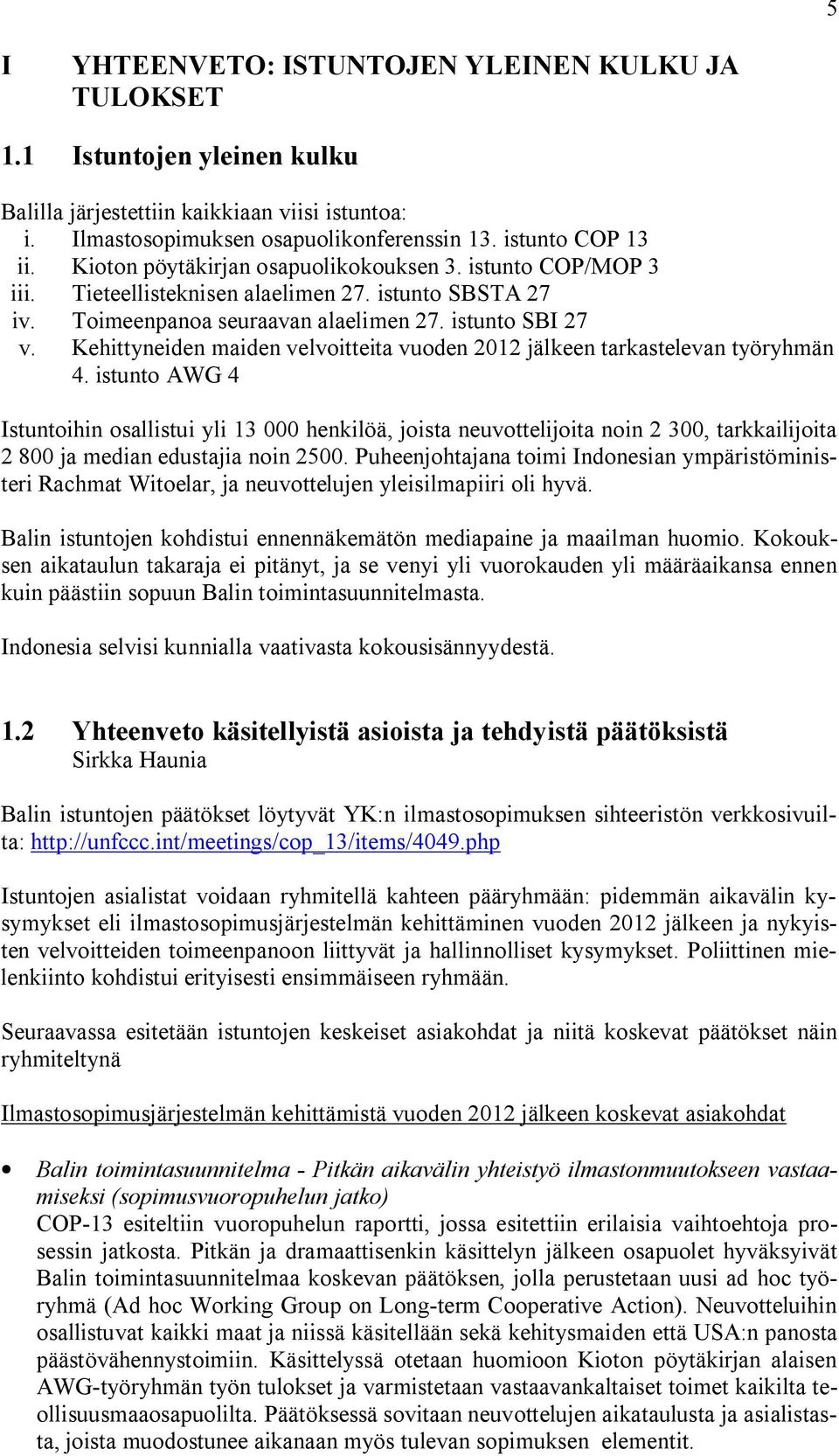 Kehittyneiden maiden velvoitteita vuoden 2012 jälkeen tarkastelevan työryhmän 4.