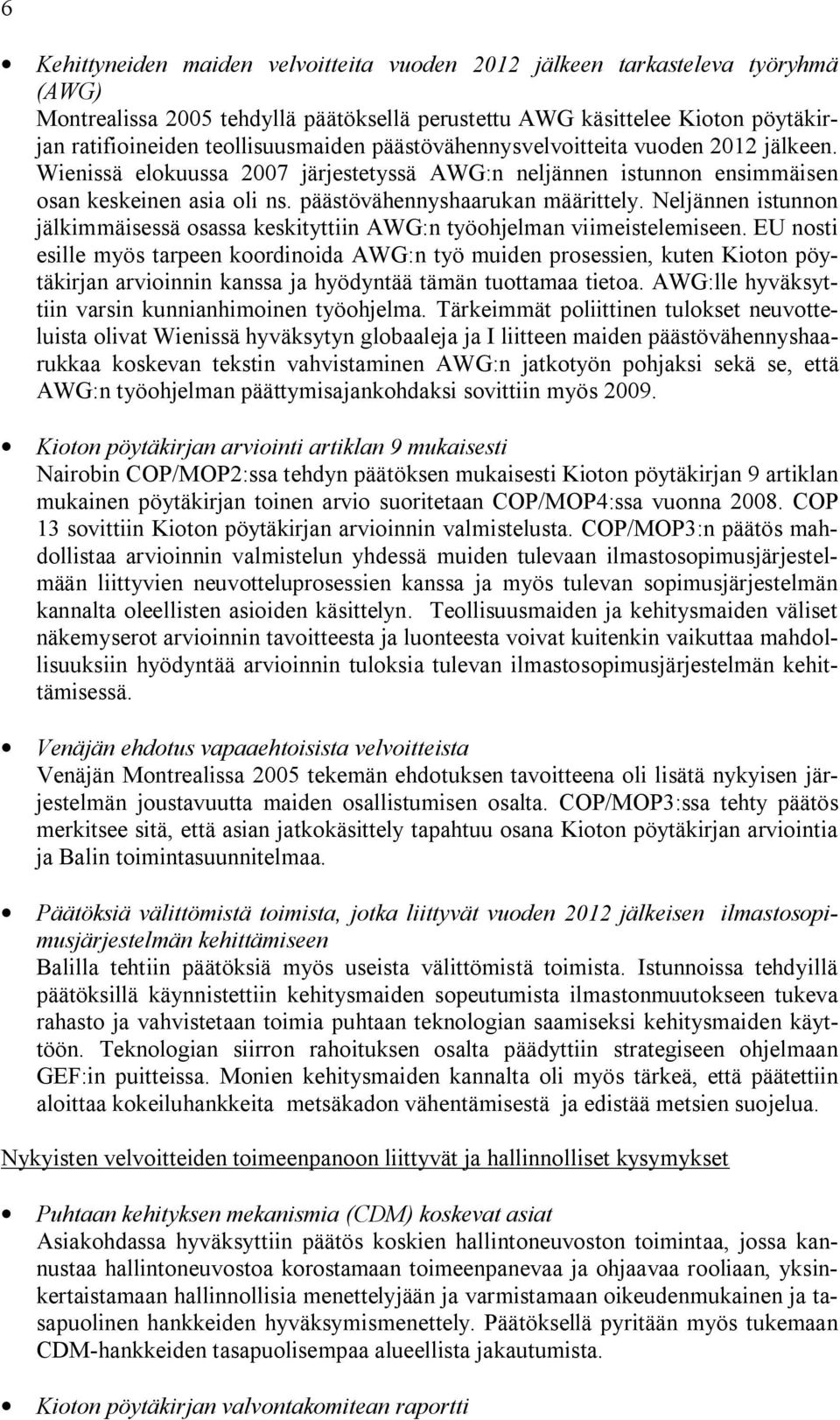 Neljännen istunnon jälkimmäisessä osassa keskityttiin AWG:n työohjelman viimeistelemiseen.
