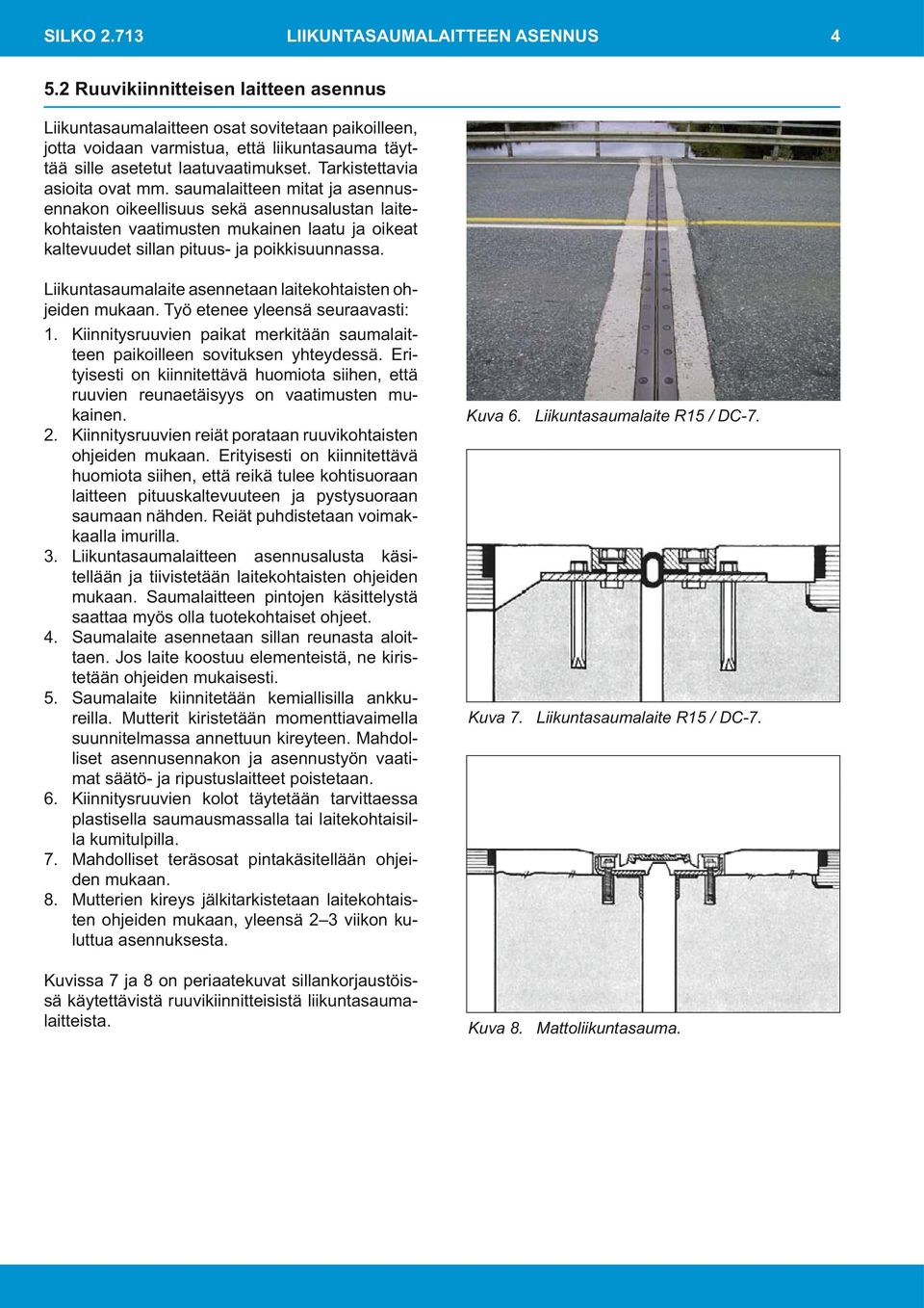 Tarkistettavia asioita ovat mm.