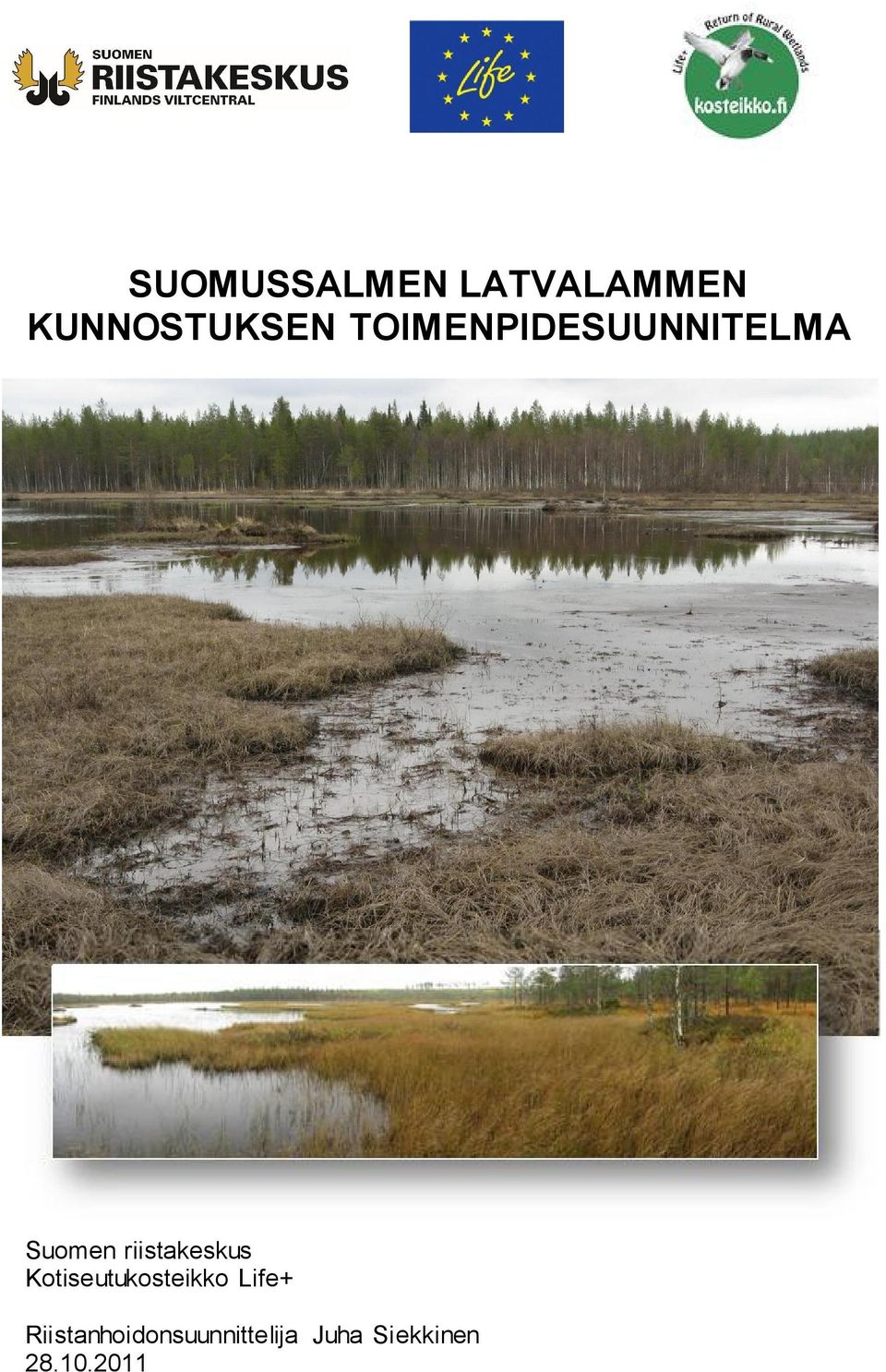 riistakeskus Kotiseutukosteikko Life+