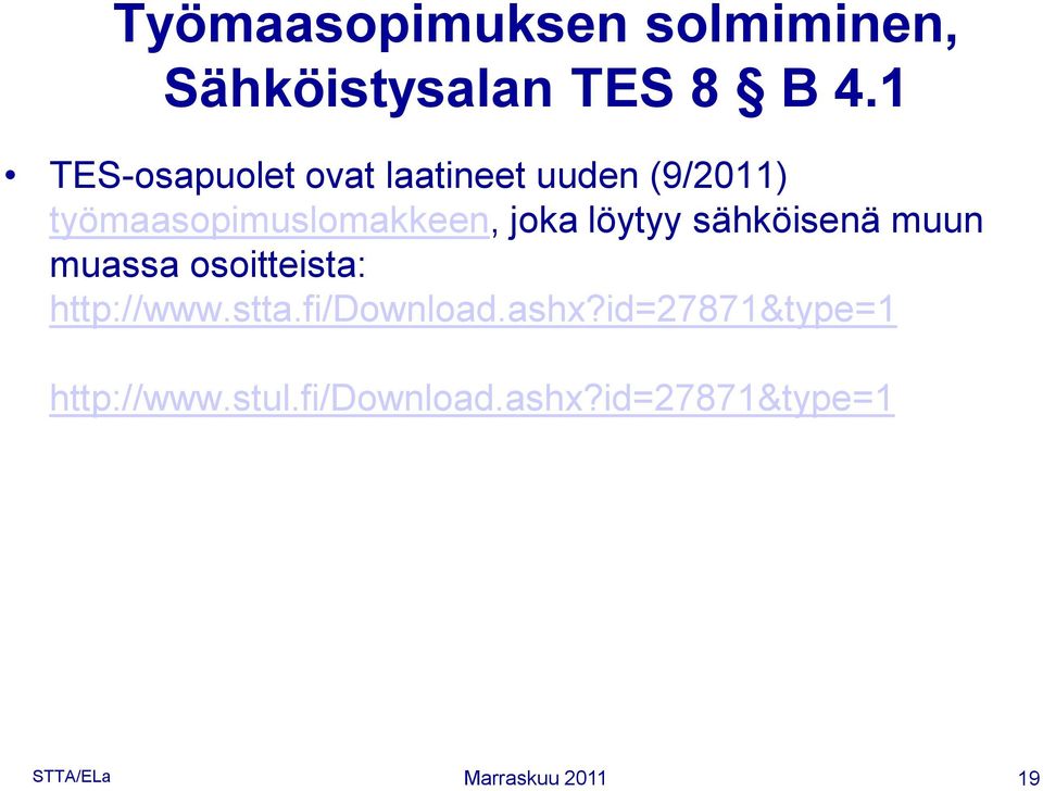 joka löytyy sähköisenä muun muassa osoitteista: http://www.stta.