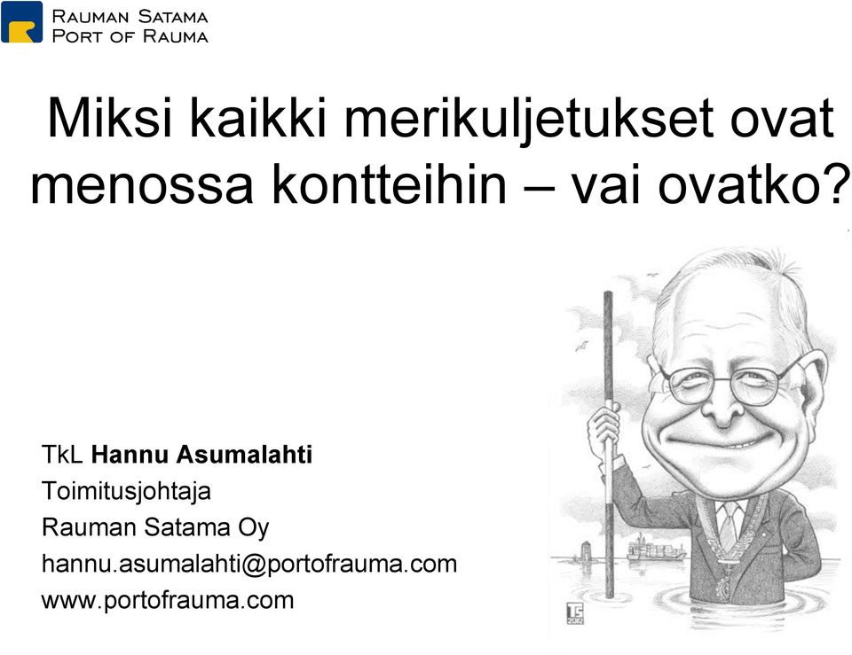 TkL Hannu Asumalahti Toimitusjohtaja