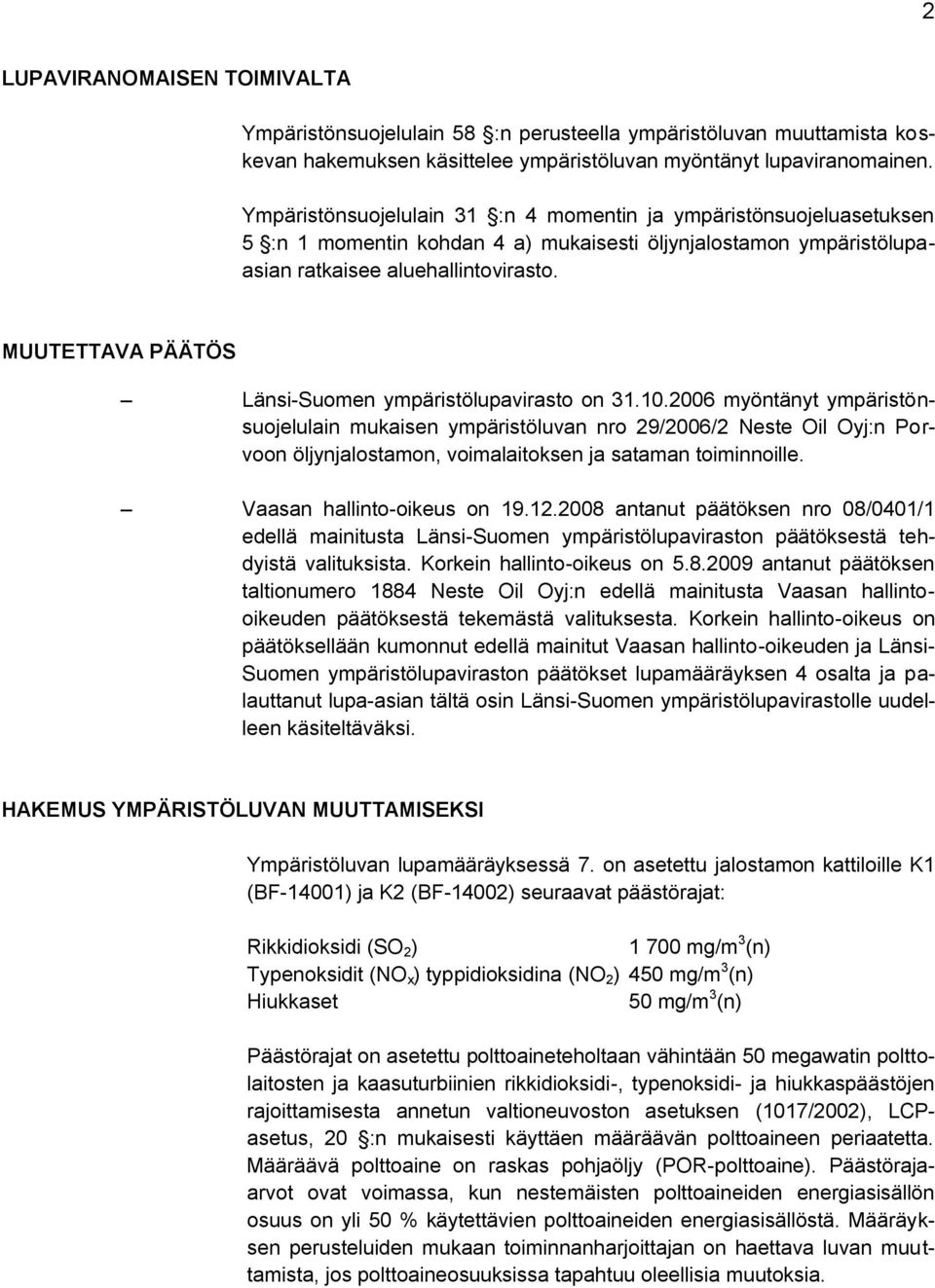 MUUTETTAVA PÄÄTÖS Länsi-Suomen ympäristölupavirasto on 31.10.