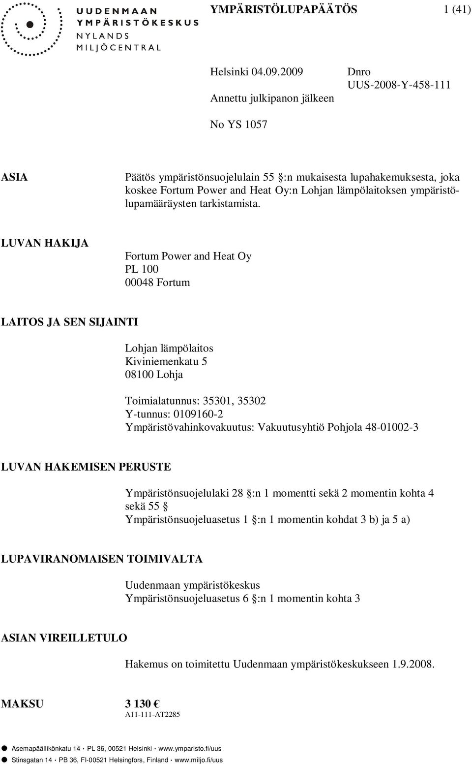 ympäristölupamääräysten tarkistamista.