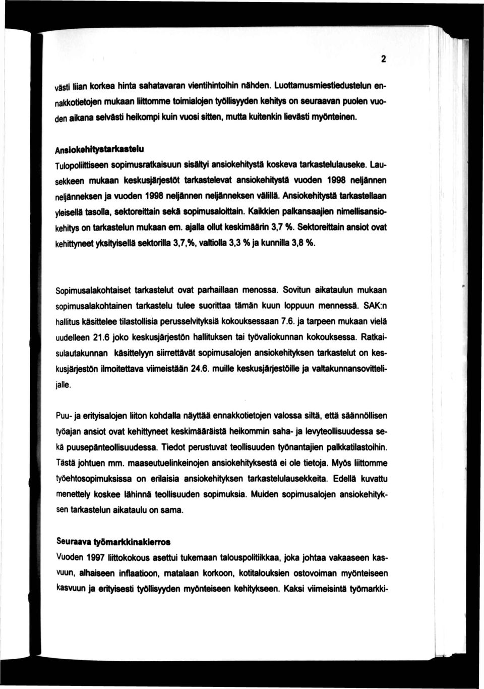 Anslokehitystarlcastelu Tutopoliittiseen sopimusratkaisuun sisältyi ansk>kehitystä koskeva tarkastelulauseke.