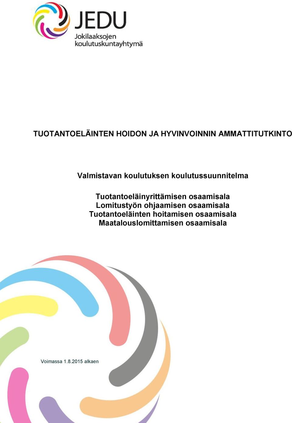 Tuotantoeläinyrittämisen osaamisala Lomitustyön ohjaamisen