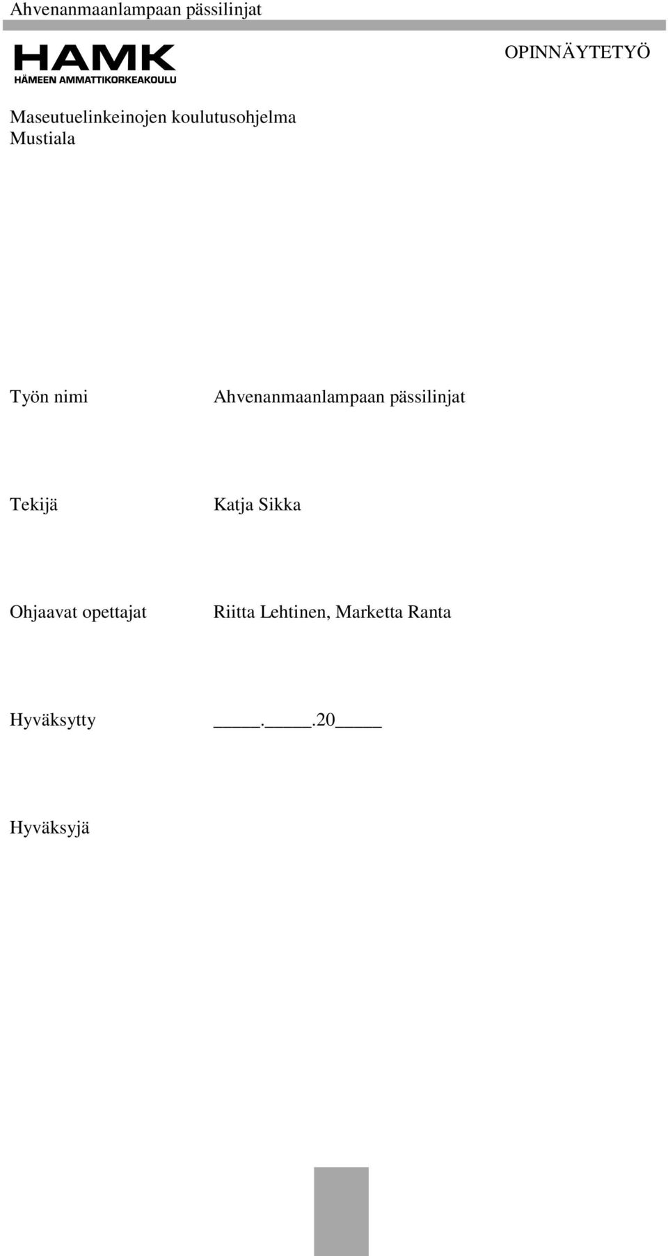 pässilinjat Tekijä Katja Sikka Ohjaavat