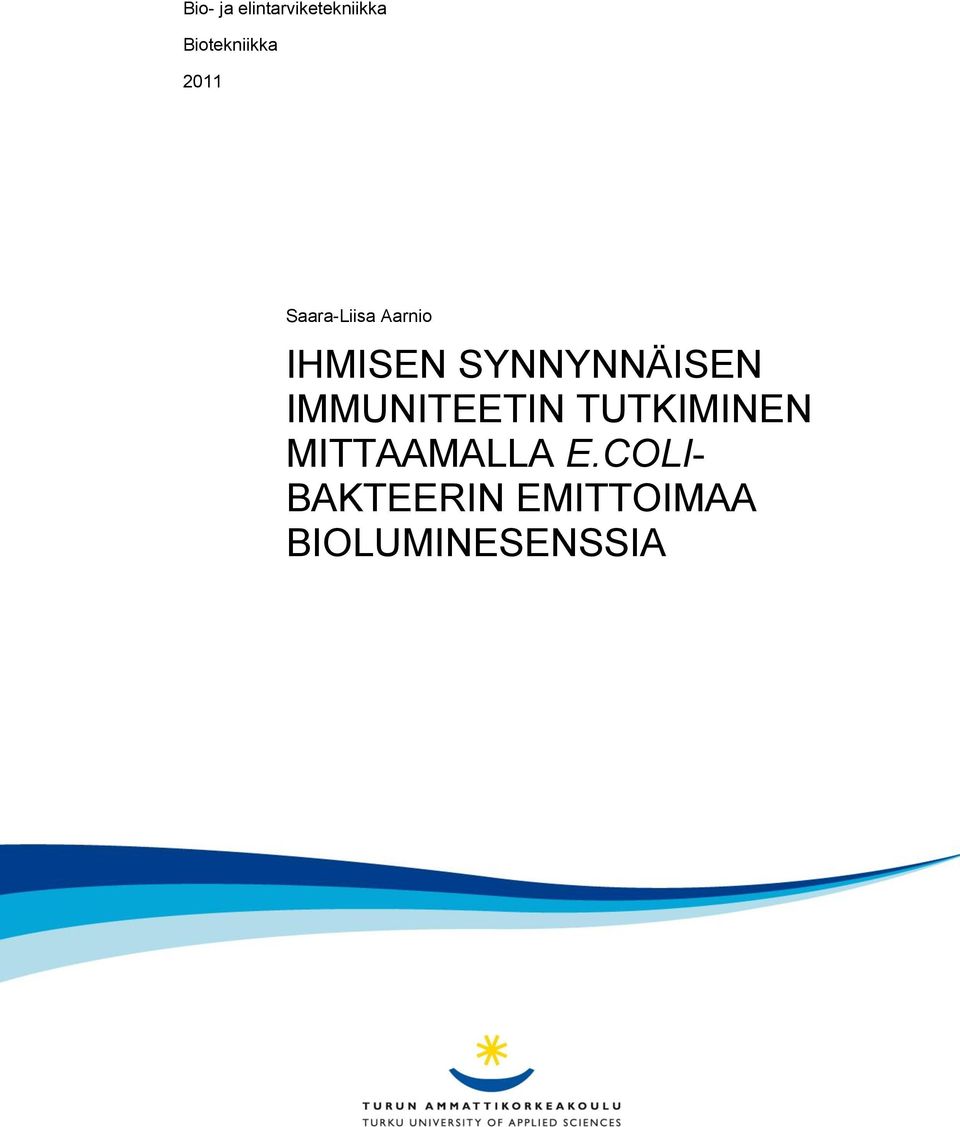 SYNNYNNÄISEN IMMUNITEETIN TUTKIMINEN