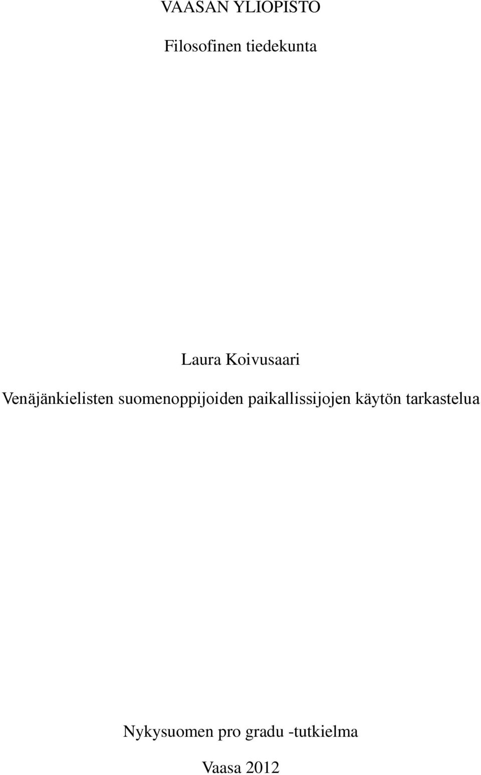 suomenoppijoiden paikallissijojen käytön