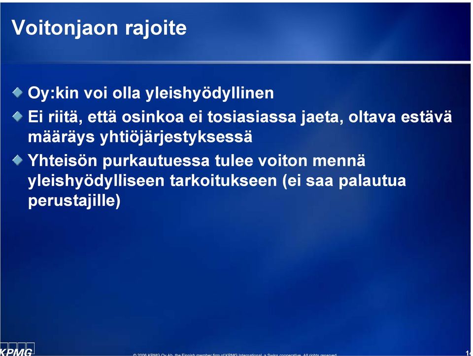 ä yhtiöjärjestyksessä j t ä Yhteisön purkautuessa tulee voiton