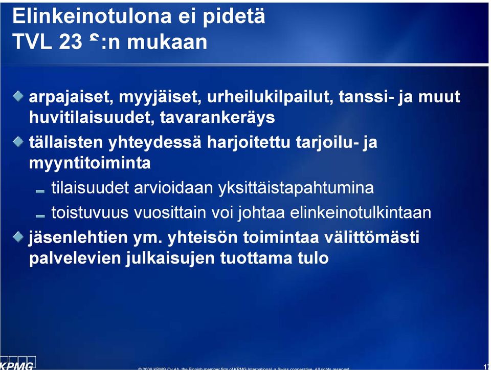 myyntitoiminta tilaisuudet arvioidaan yksittäistapahtumina toistuvuus vuosittain voi johtaa