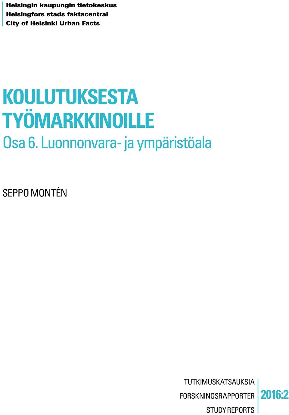 SEPPO MONTÉN TUTKIMUSKATSAUKSIA