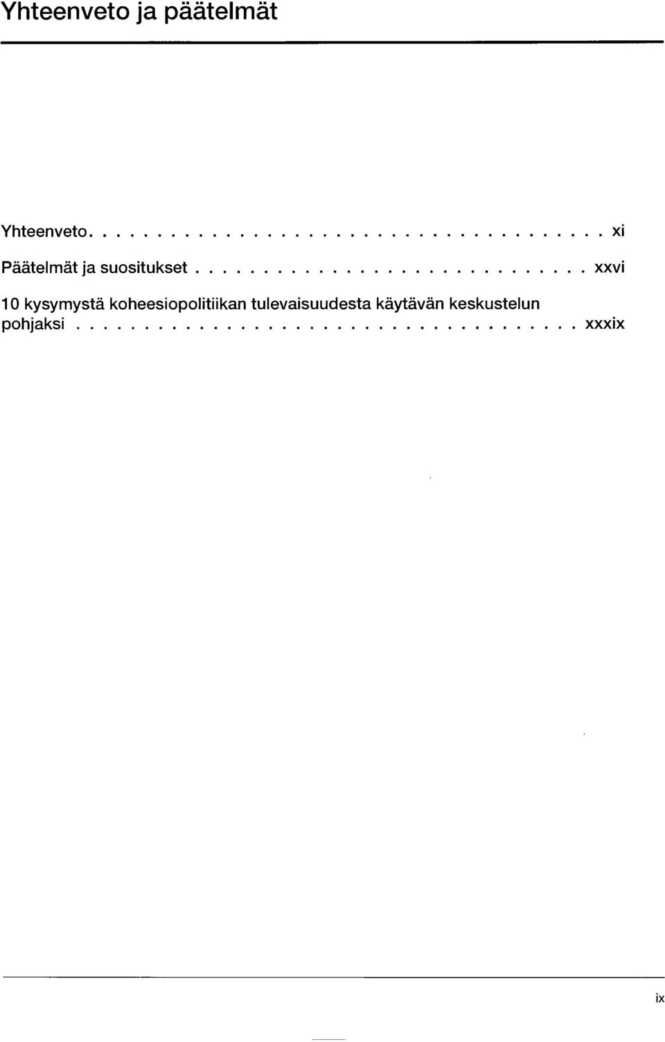 koheesiopolitiikan tulevaisuudesta