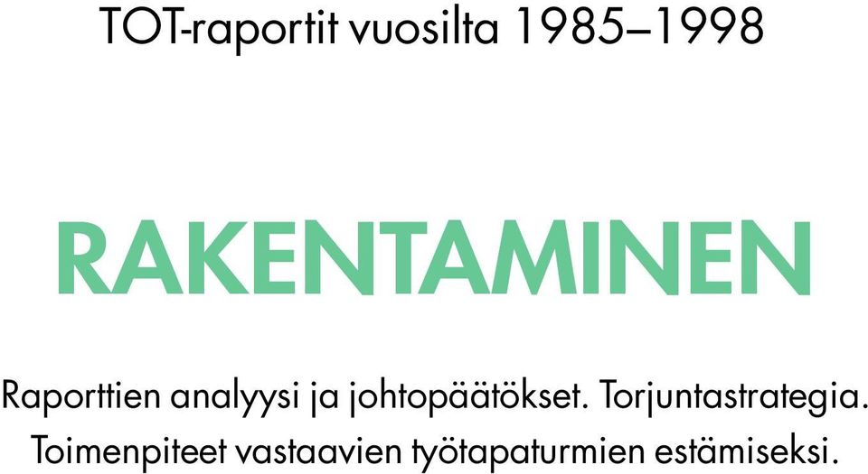 johtopäätökset. Torjuntastrategia.