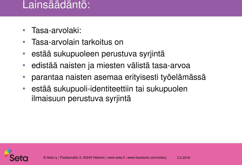 erityisesti työelämässä estää sukupuoli-identiteettiin tai sukupuolen ilmaisuun