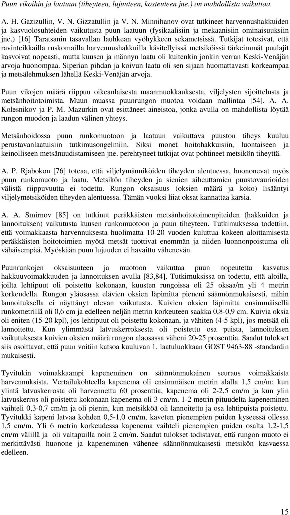 ) [16] Taratsanin tasavallan lauhkean vyöhykkeen sekametsissä.
