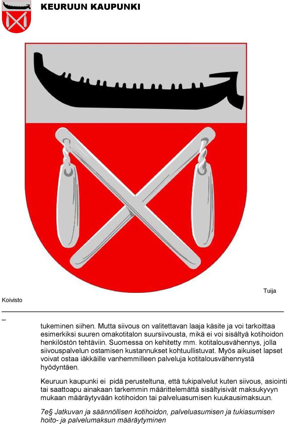 Myös aikuiset lapset voivat ostaa iäkkäille vanhemmilleen palveluja kotitalousvähennystä hyödyntäen.