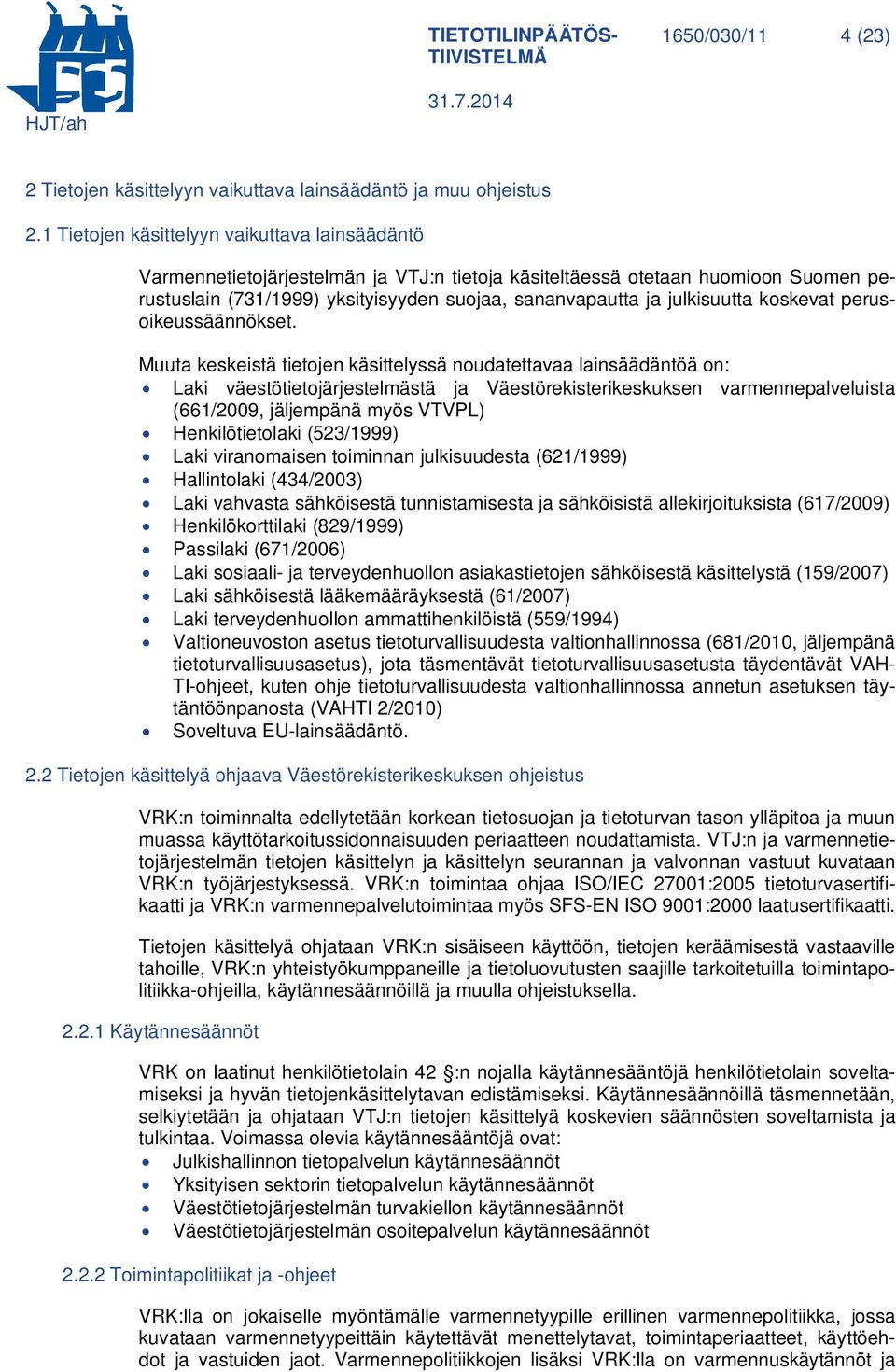 julkisuutta koskevat perusoikeussäännökset.