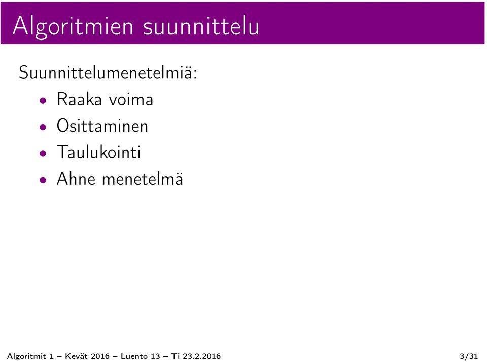 Osittaminen Taulukointi Ahne