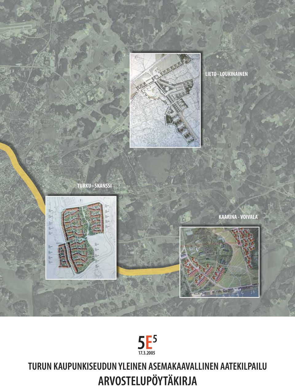 2005 TURUN KAUPUNKISEUDUN YLEINEN